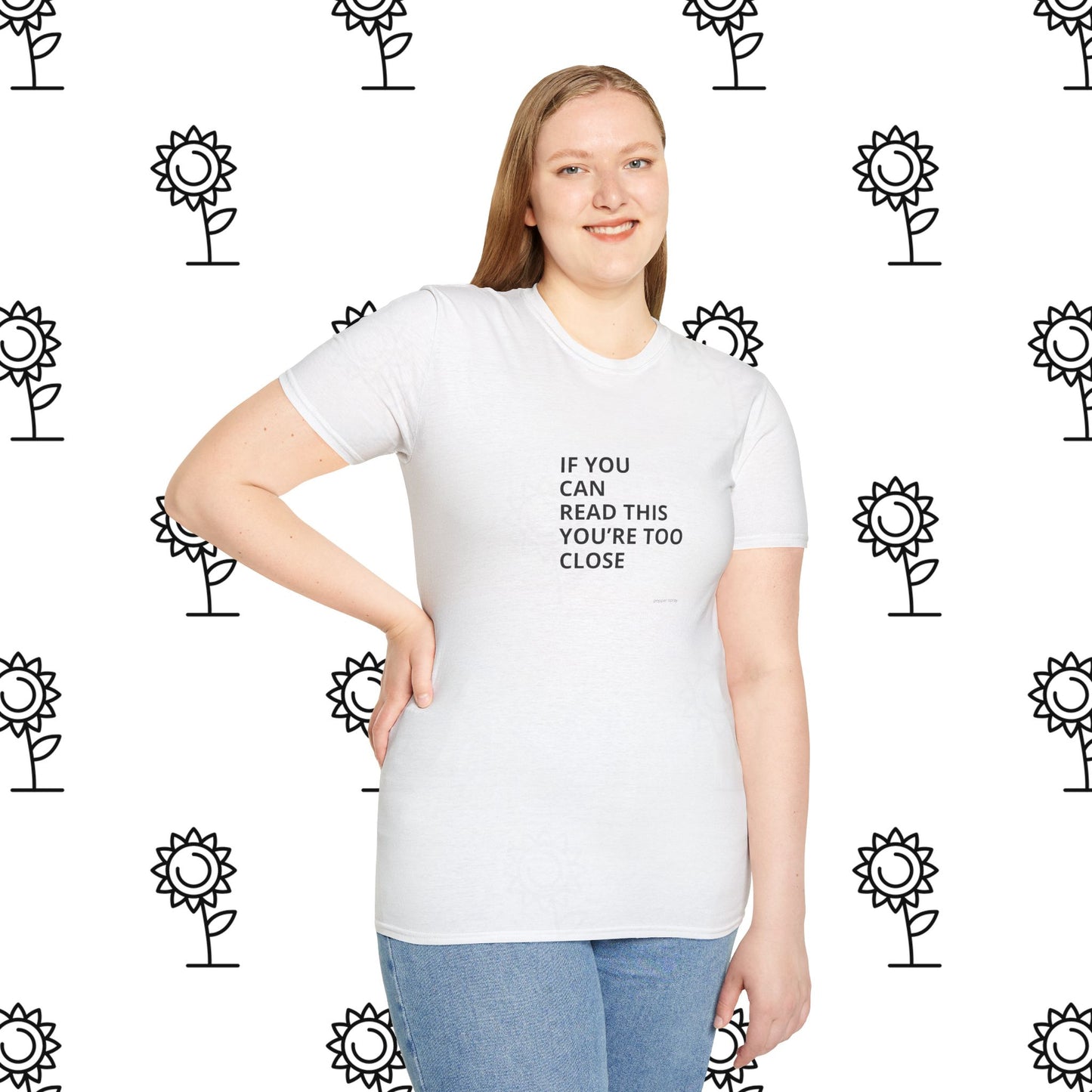 If You Can Read This..... Back Up, Sarcastic, Minimalist, Bold, Humorous Unisex T-Shirt - Funny Gift, Casual Wear, Party Attire, Social Distancing Shirt