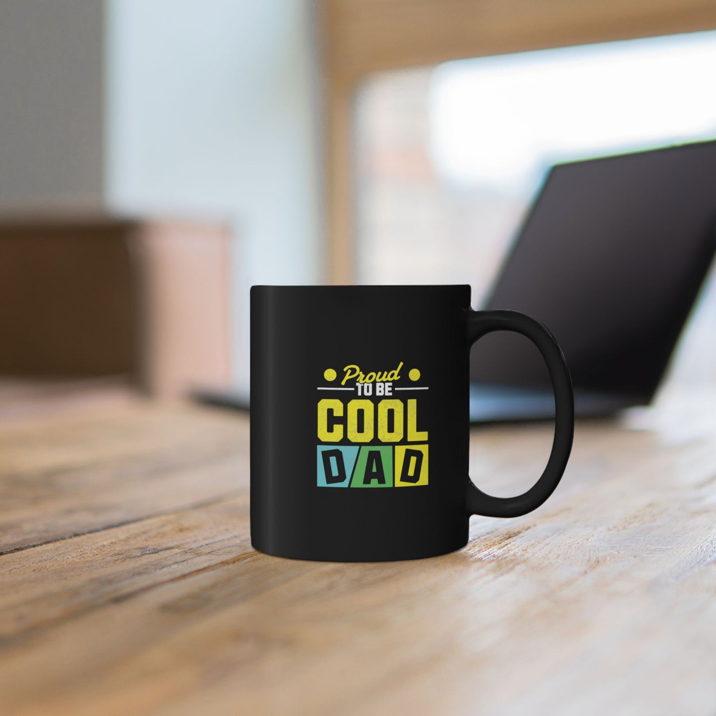 Cool Dad Coffee Mug — "Proud to Be Cool Dad" Black 11oz/15oz