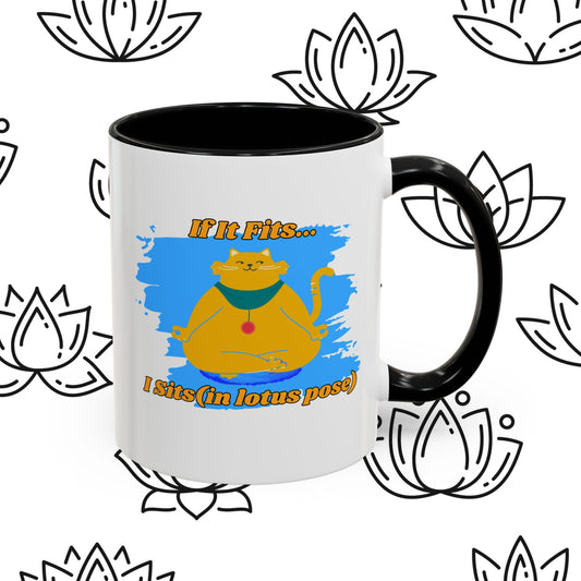 "If It Fits, I Sit" Lotus Pose Coffee Mug, Motivational Mug, Yoga Lover Gift, Meditation Mug, Funny Tea Cup