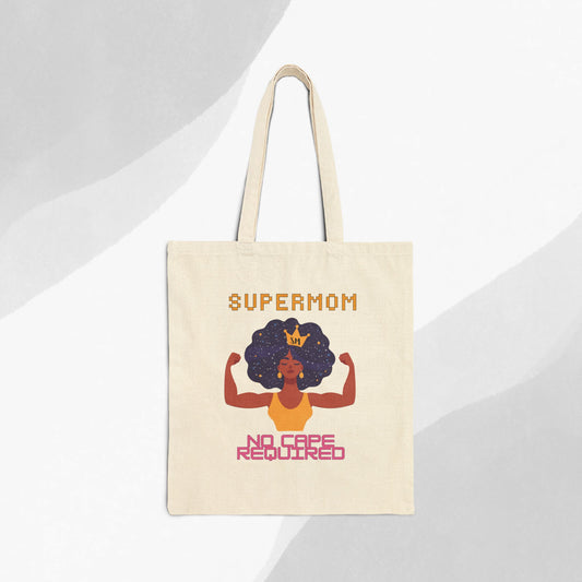 "Supermom, No Cape Required" — Cotton Tote Bag, Strong Mom Gift