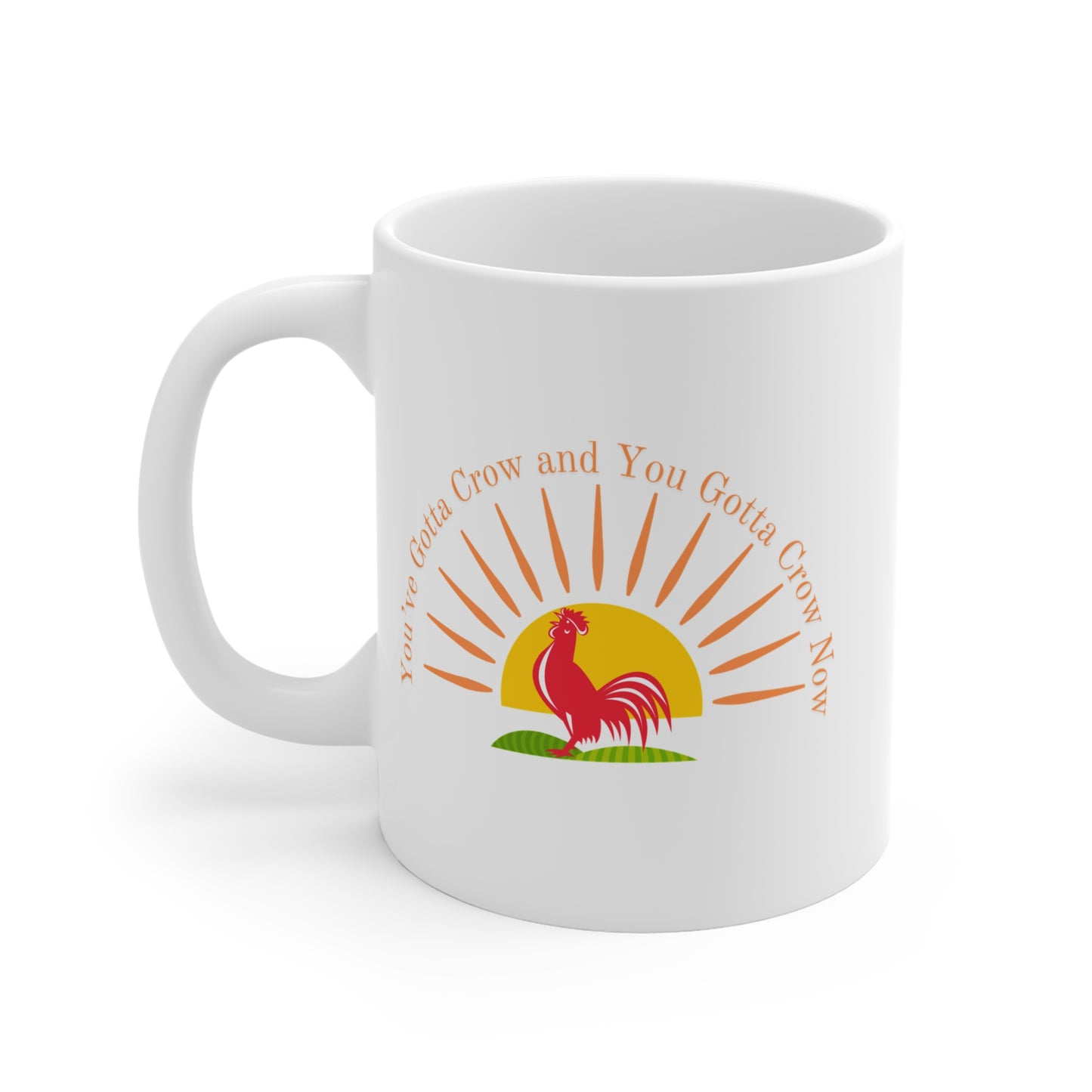Sun Rise Mug 11oz - Motivational Coffee Cup with Rooster Design
