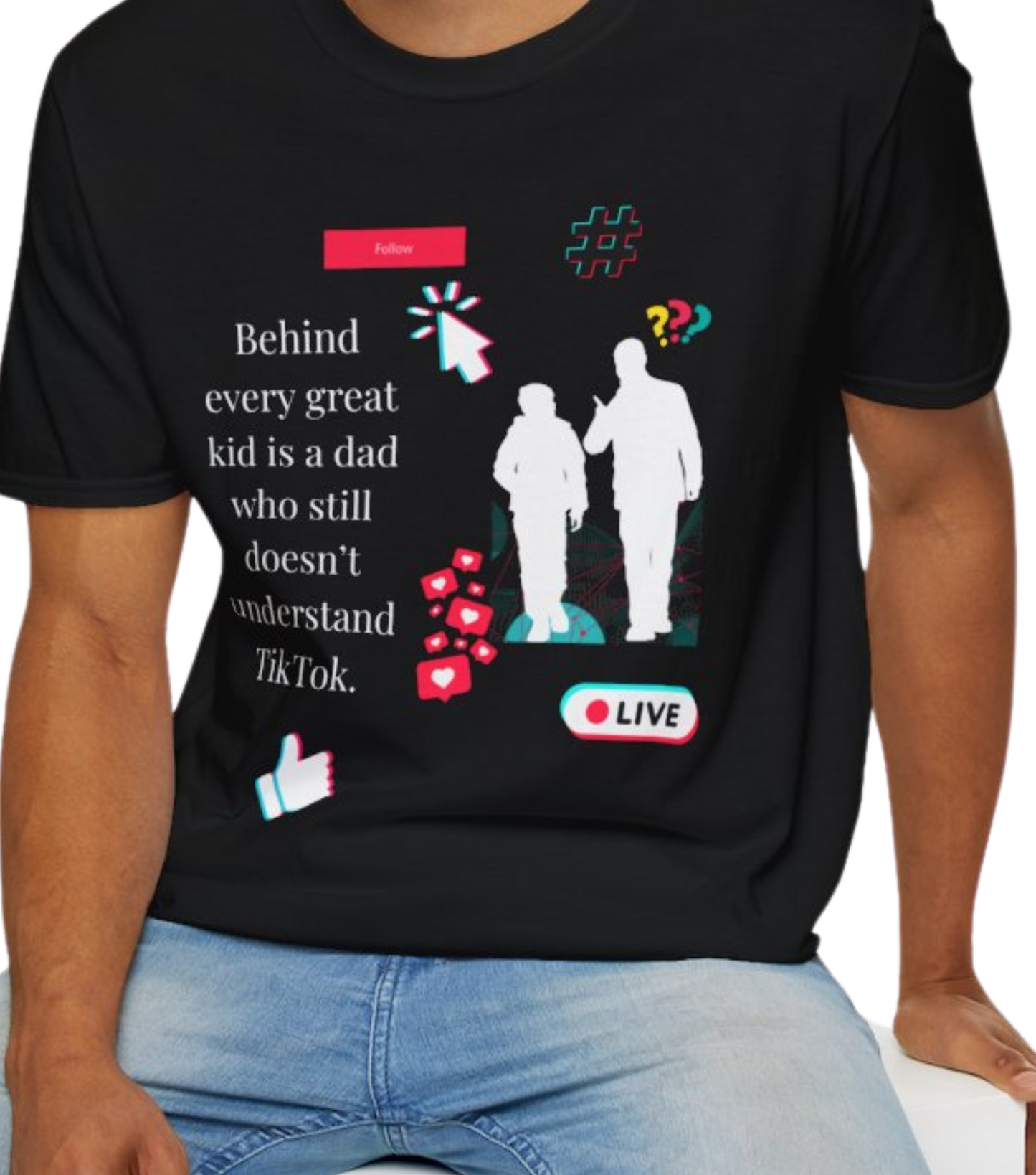 Dad Humor T-Shirt, "Behind Every Great Kid Is a Dad Who Still Doesn't Understand TikTok," Funny Dad Gift, Father's Day Tee
