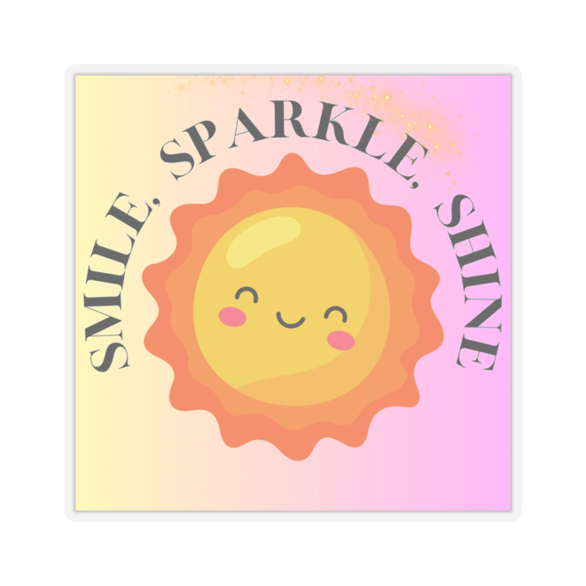 Smile Sparkle Shine Kiss-Cut Stickers - Cute Sun Design for Cheerful Personalization