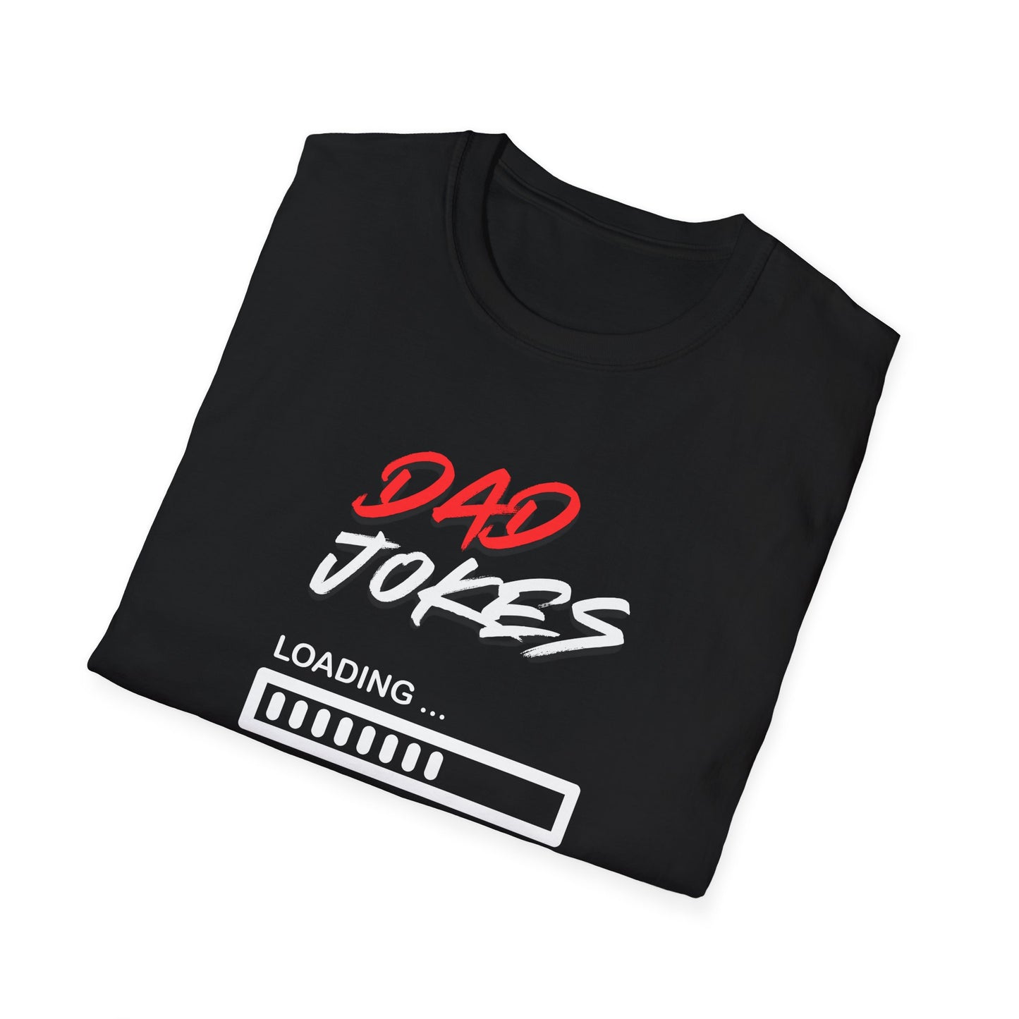 Dad Jokes Loading T-Shirt, Funny Gift for Dads, Father's Day, Casual Wear, Humor Tee, Gift for Dad