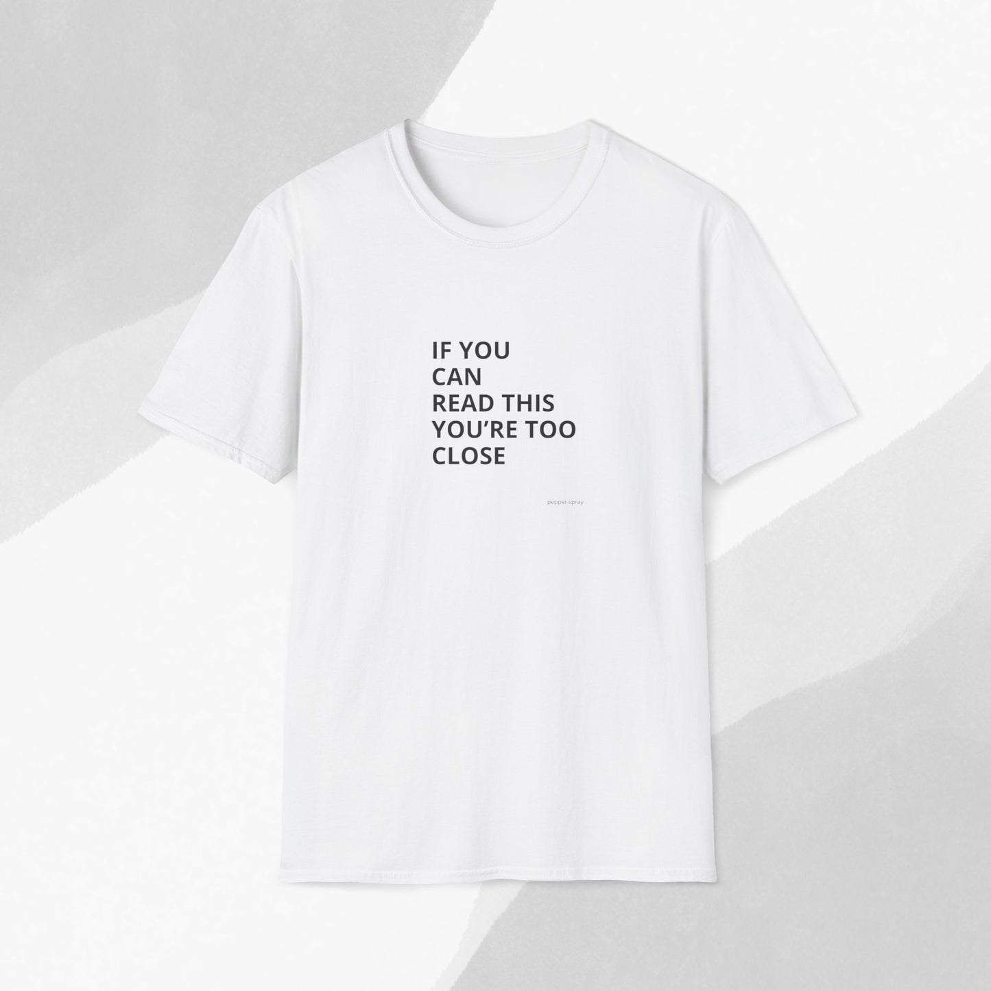 If You Can Read This..... Back Up, Sarcastic, Minimalist, Bold, Humorous Unisex T-Shirt - Funny Gift, Casual Wear, Party Attire, Social Distancing Shirt