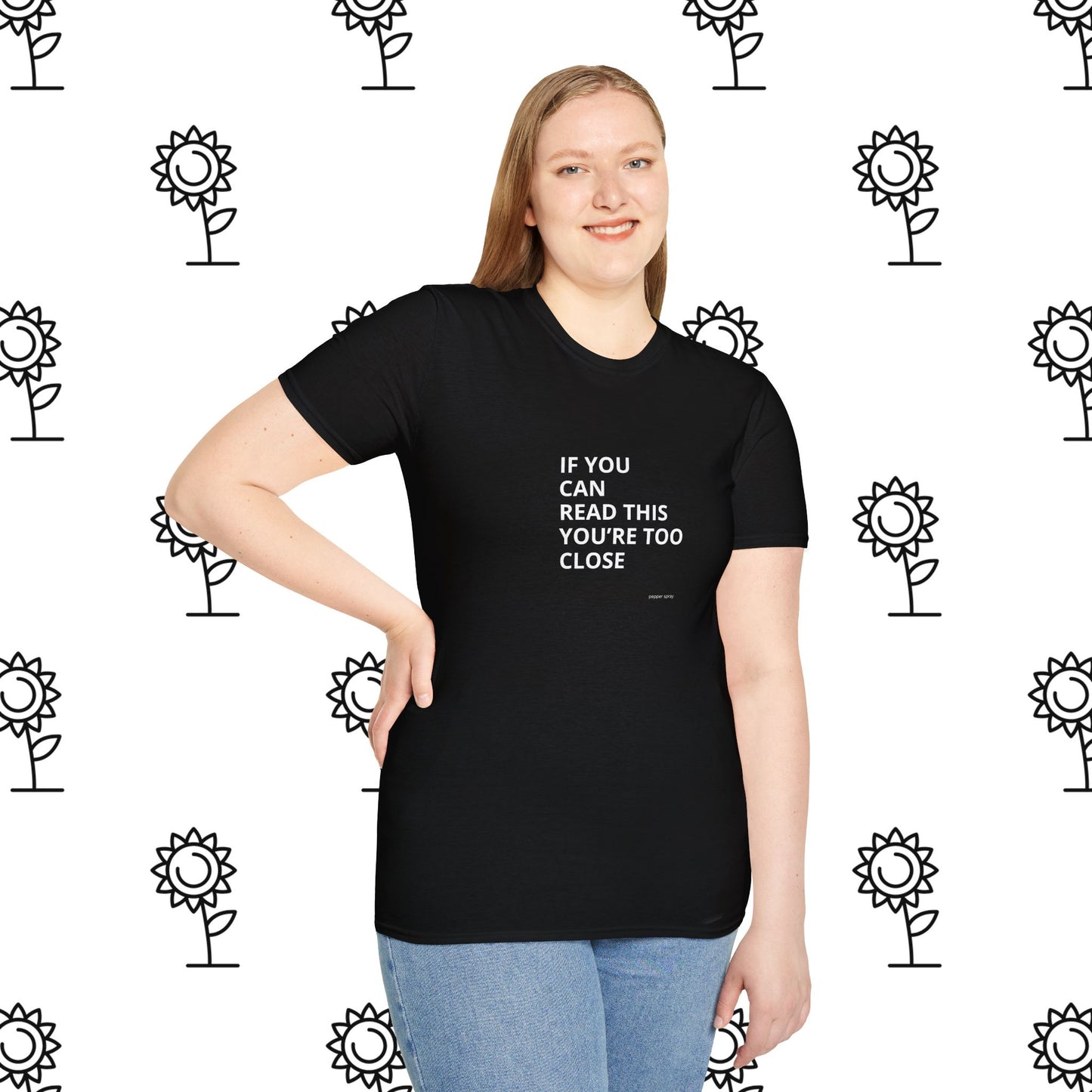 If You Can Read This..... Back Up, Sarcastic, Minimalist, Bold, Humorous Unisex T-Shirt - Funny Gift, Casual Wear, Party Attire, Social Distancing Shirt