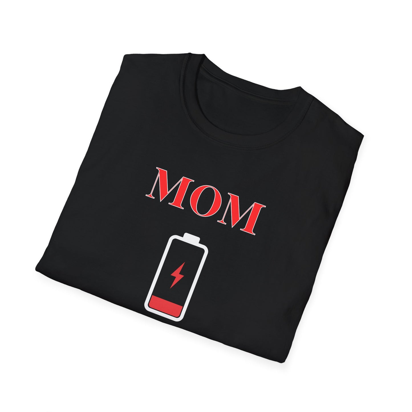 Mom Rechargeable Battery Unisex Softstyle T-Shirt