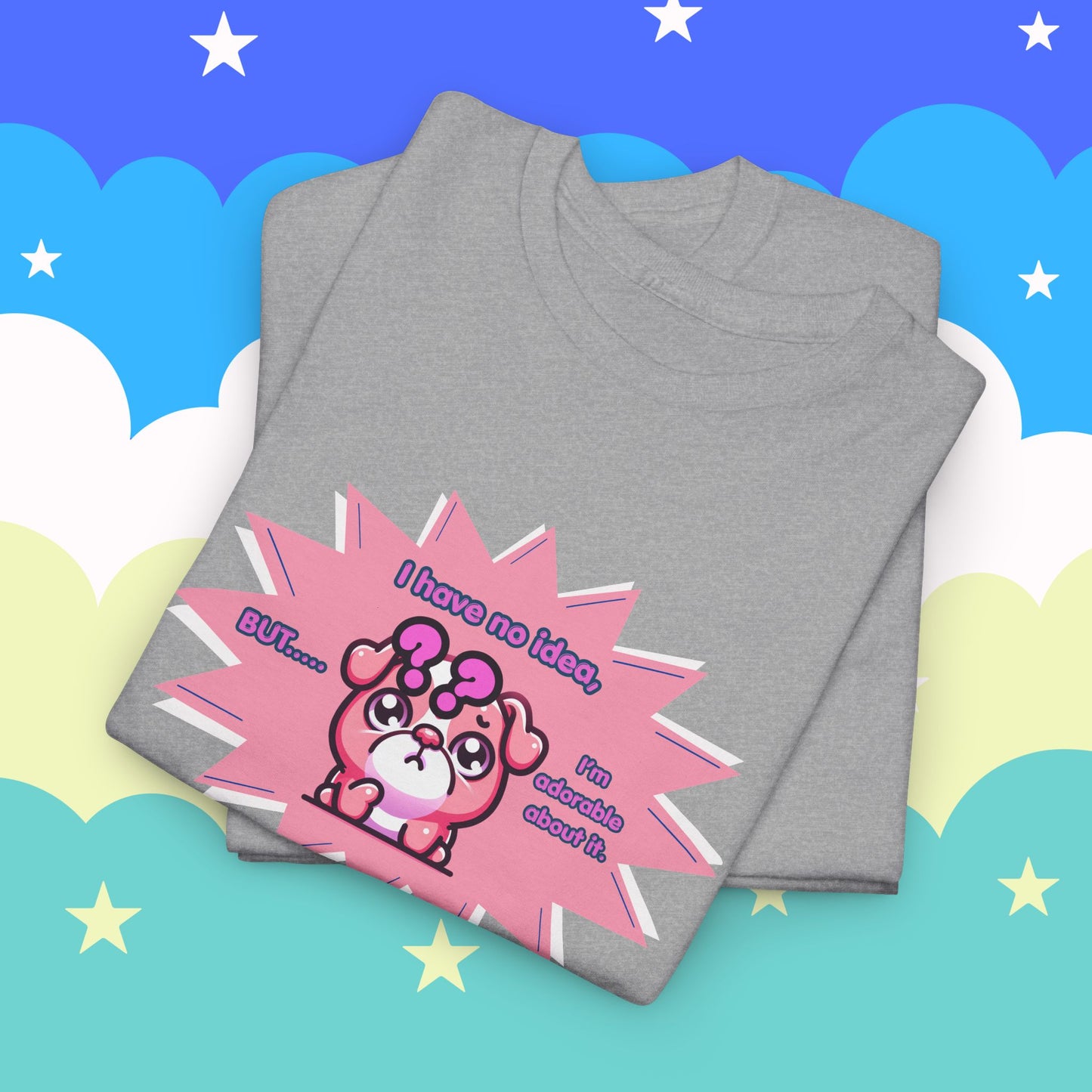 Confused Pink Bulldog Tee — "I Have No Idea, But... I'm Adorable About It."