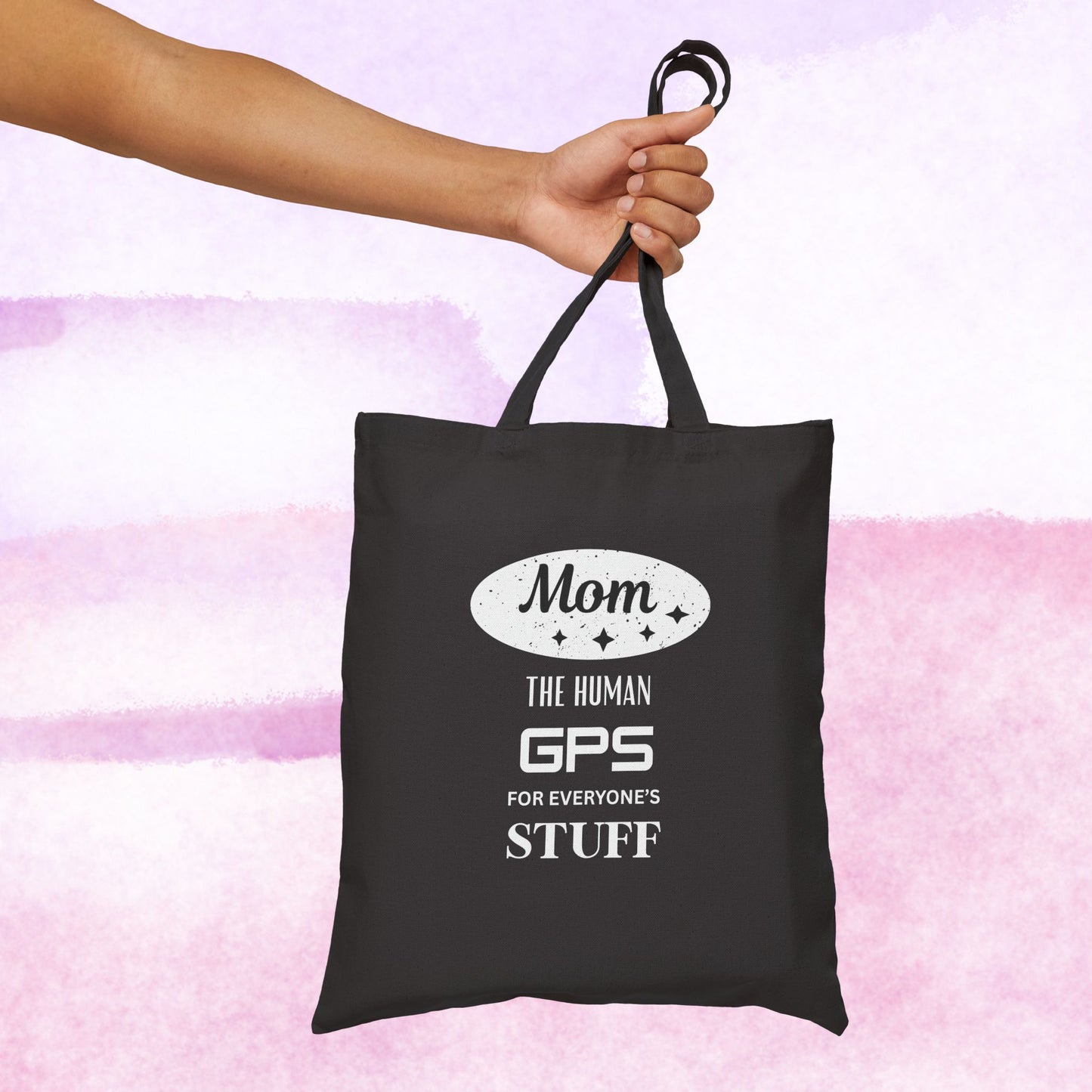 Mom the GPS for Everyone's Stuff Canvas Tote Bag — Funny Mother's Day Gift