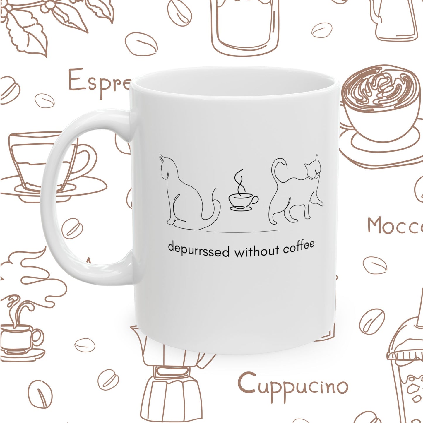 Depurrssed Without Coffee Ceramic Mug — Minimalist Cat Coffee Cup (11oz, 15oz)