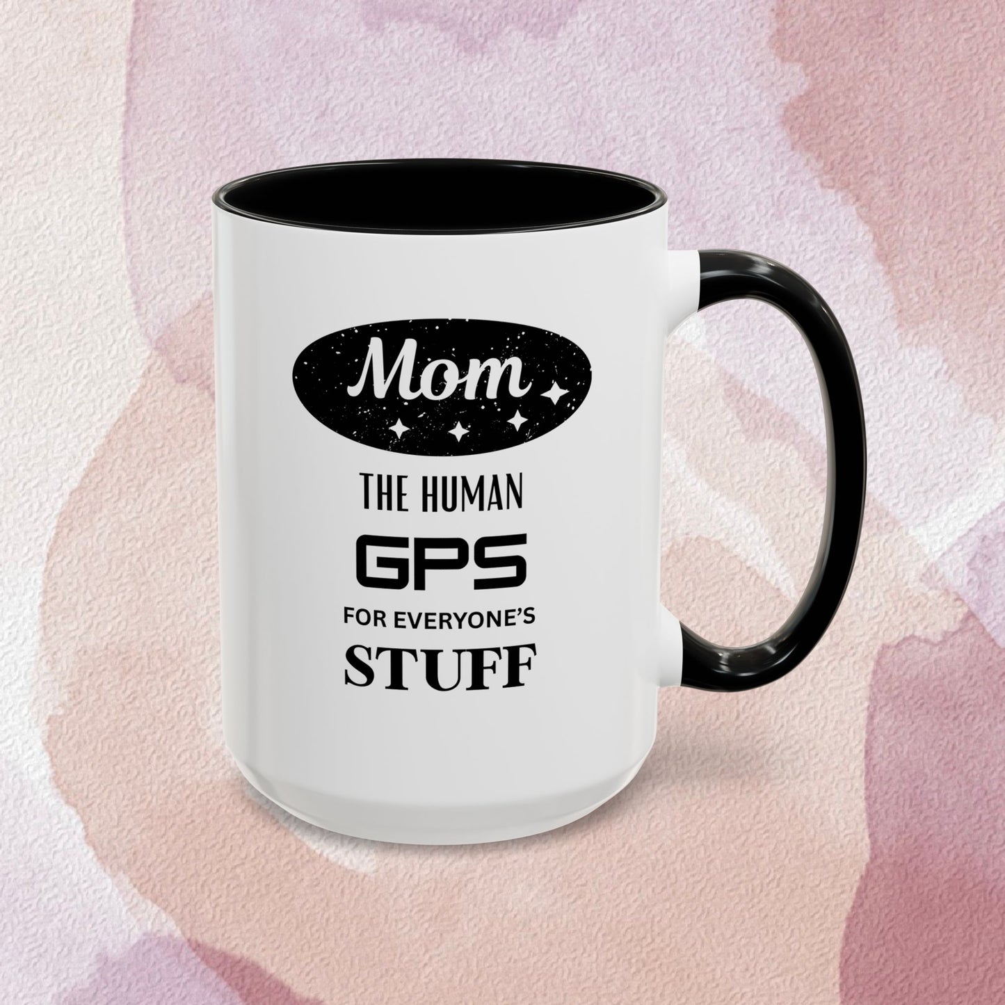 Mom Coffee Mug — “The Human GPS for Everyone’s Stuff” Accent Ceramic Mug