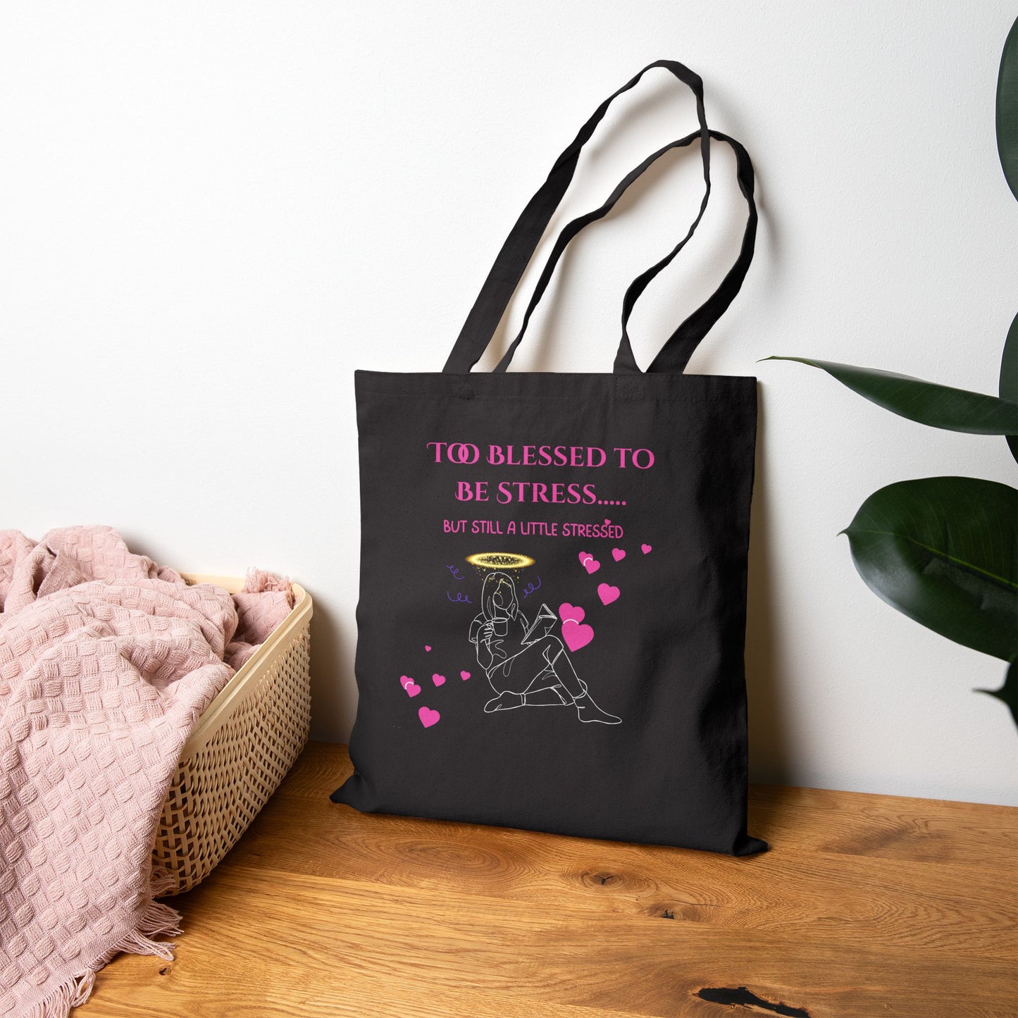 Too Blessed to Be Stressed.... But Still a Little Stressed - Faith & Fun Canvas Tote