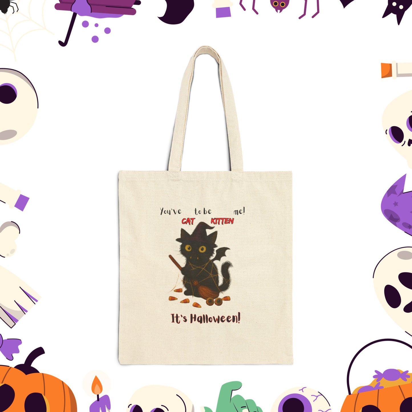 You've Cat to be Kitten me! Halloween Cat Tote Bag, Cute Trick or Treat Bag, Eco-Friendly Canvas Carrier, Fall Season Shopping Bag, Gift for Cat Lovers