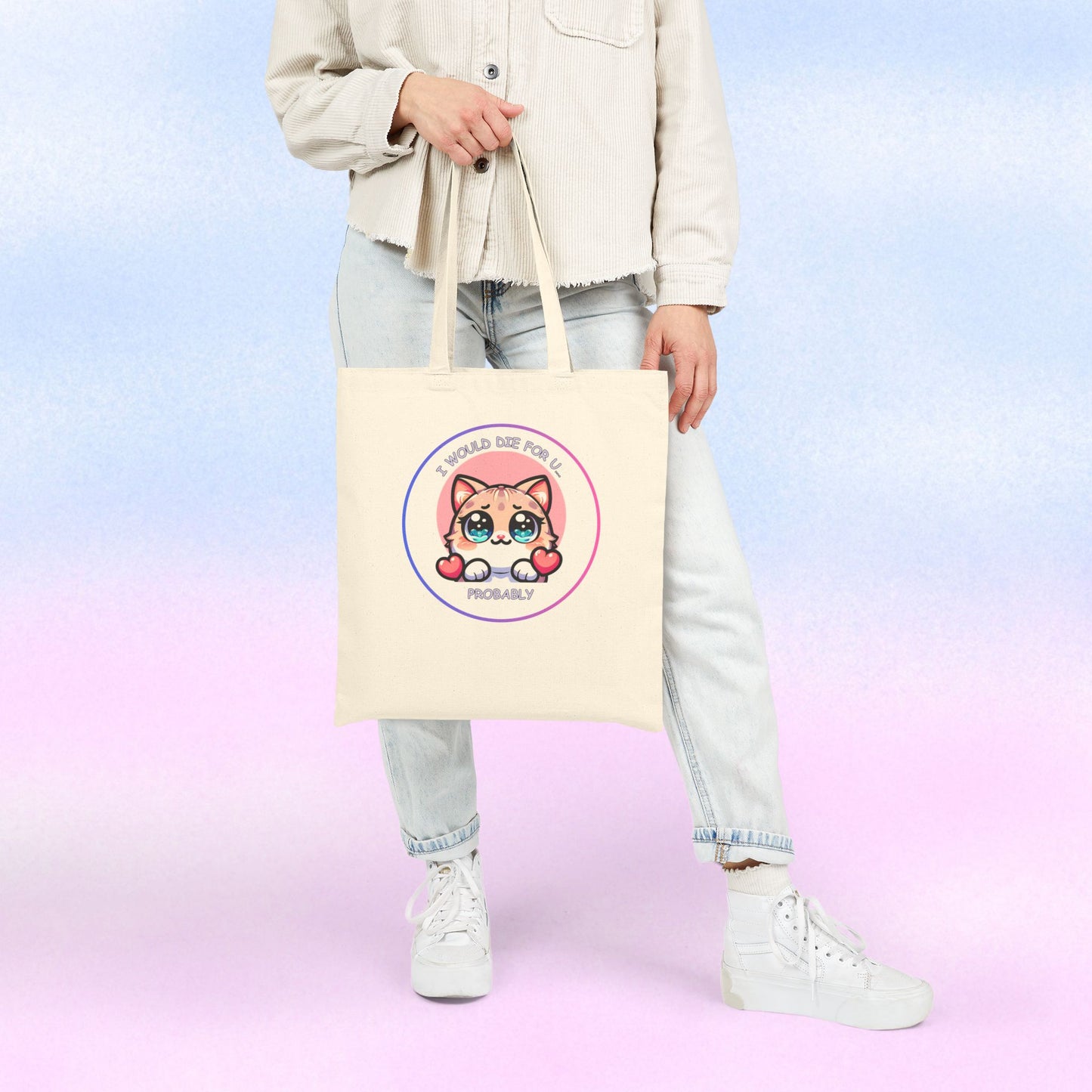 Kawaii Cat 'I Would Die For U..... Probably' Canvas Tote