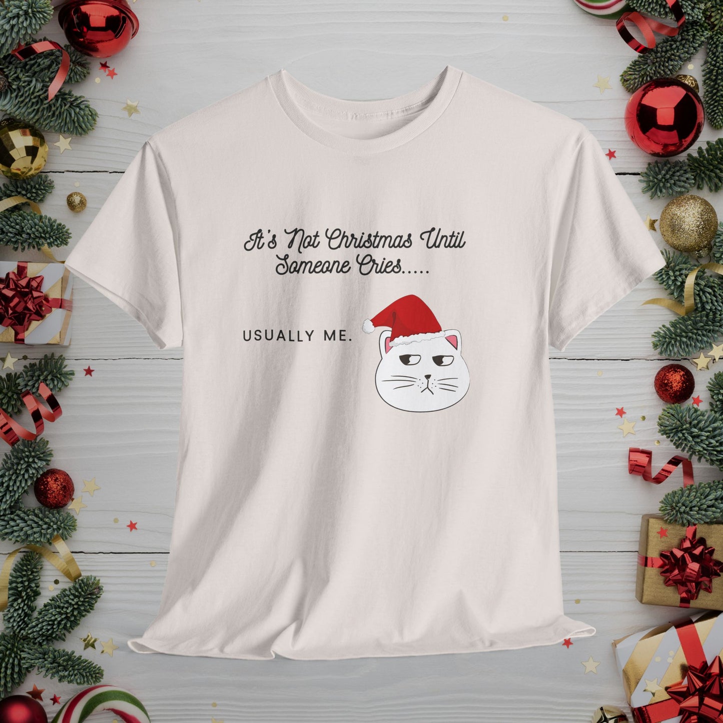 Grumpy Santa Cat Christmas Tee — "It's Not Christmas Until Someone Cries... Usually Me."