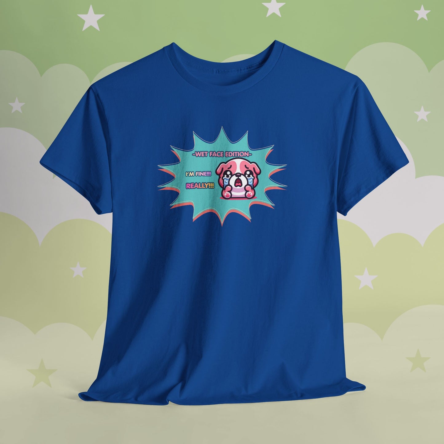 Wet Face Edition Pink Bulldog Tee — Funny Crying Pink Bulldog "I'm Fine! REALLY!!" Shirt