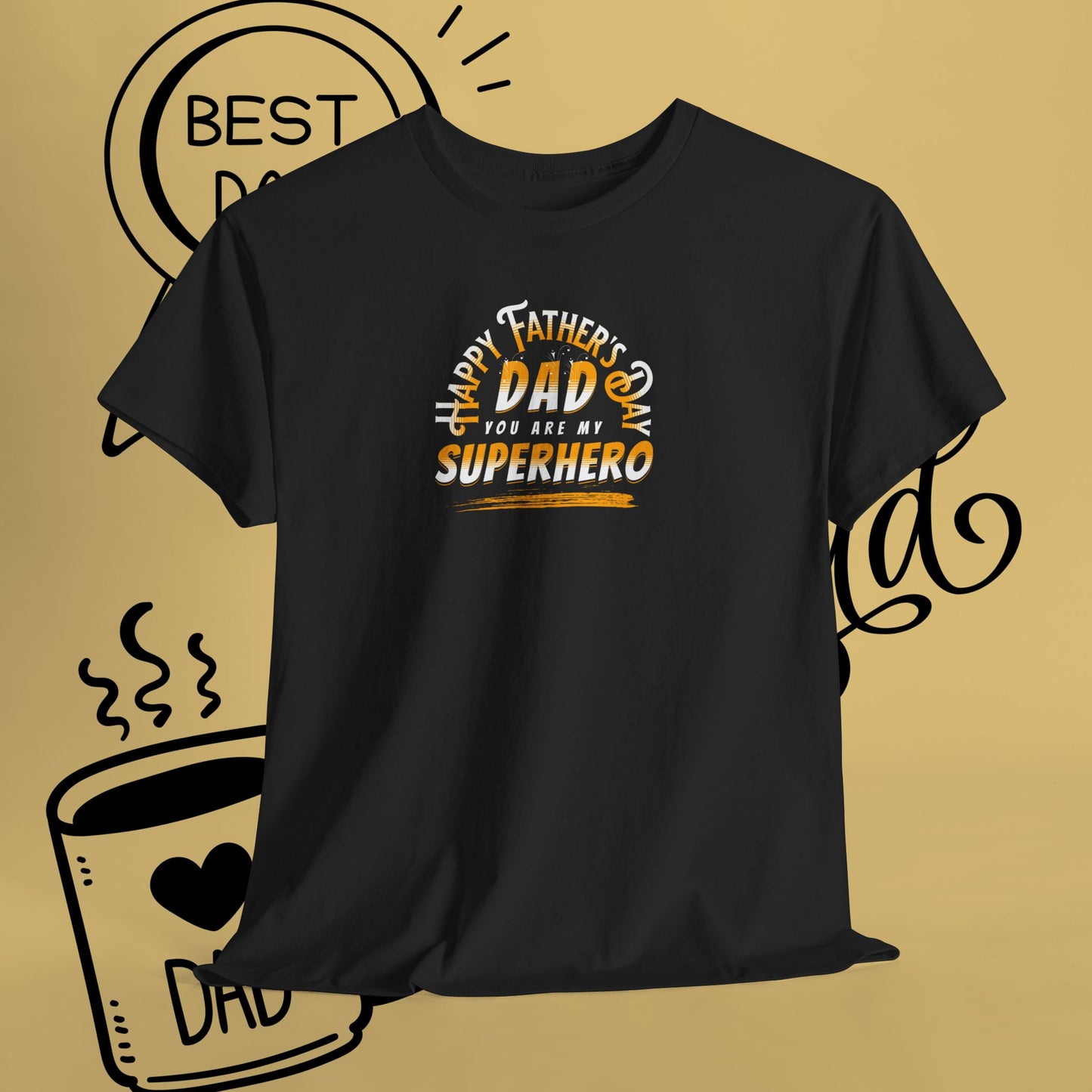 Father’s Day Tribute Tee - "Dad You Are My Superhero" Graphic Shirt