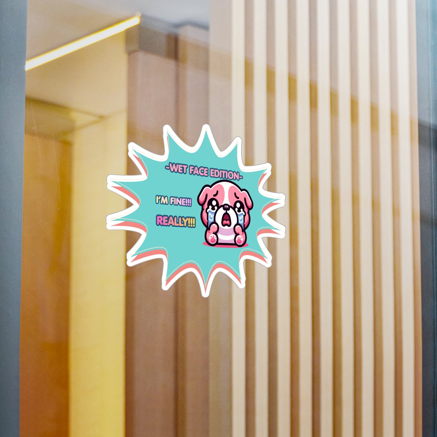 Kiss-Cut Vinyl Decal — Cute Crying Pink Bulldog Emote "Wet Face Edition: I'm Fine! REALLY!!"