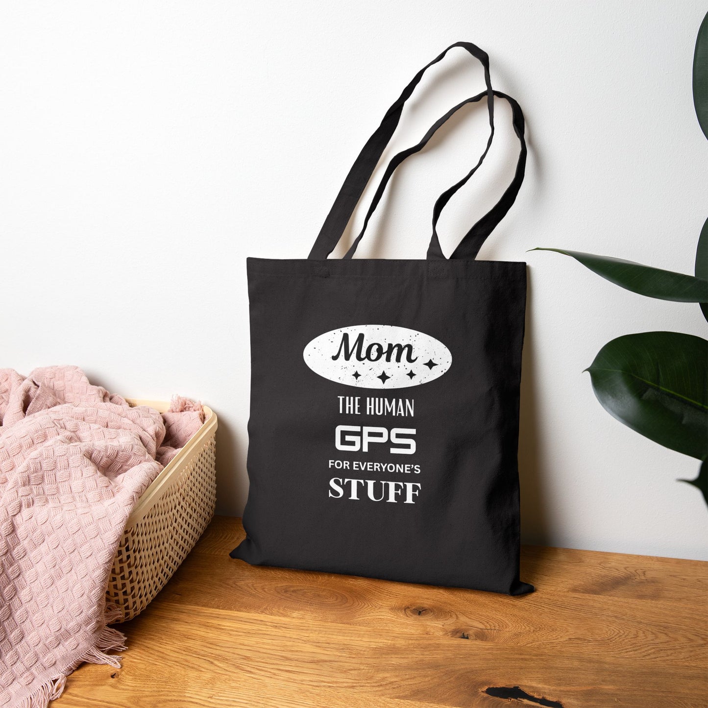Mom the GPS for Everyone's Stuff Canvas Tote Bag — Funny Mother's Day Gift