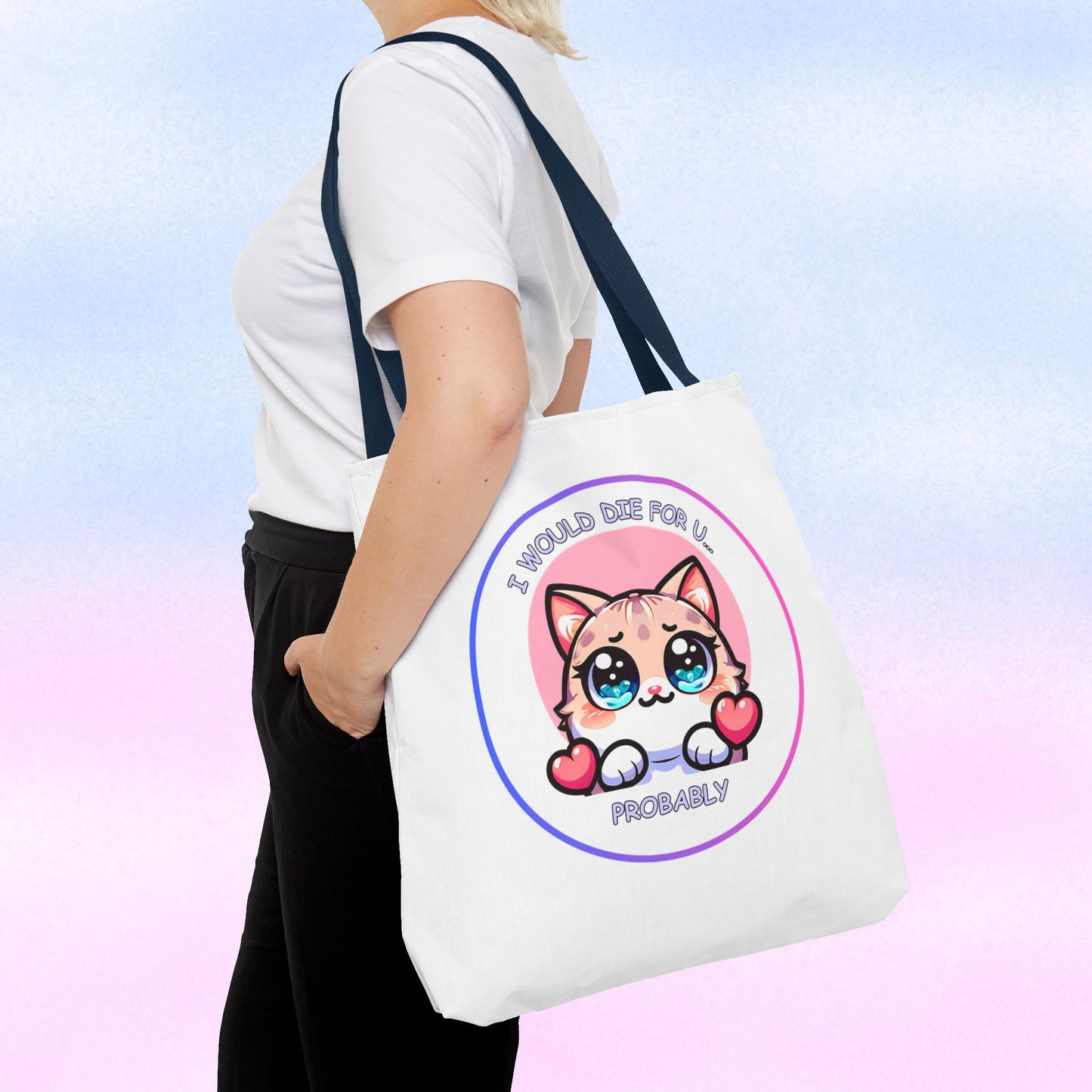 Cute Kawaii Cat Tote Bag — “I Would Die For U........ Probably” Cotton Shopper