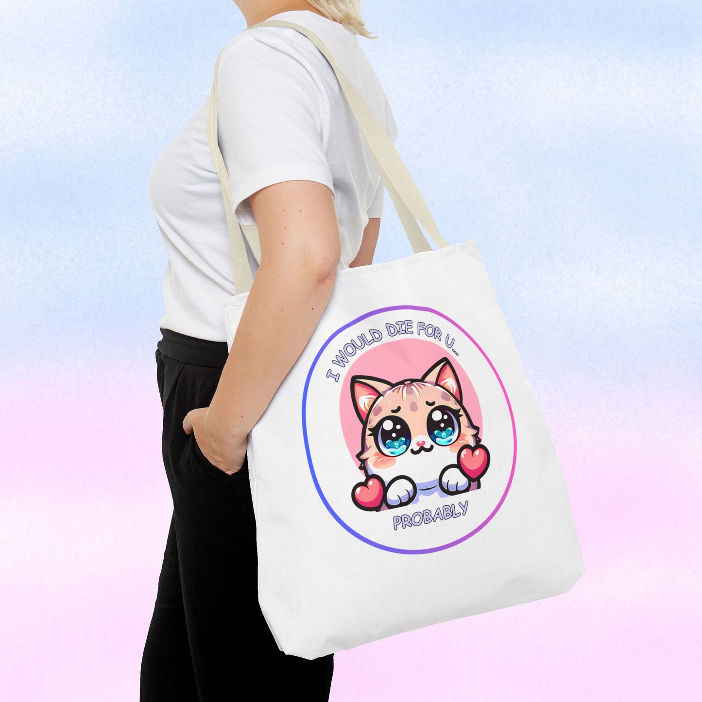 Cute Kawaii Cat Tote Bag — “I Would Die For U........ Probably” Cotton Shopper