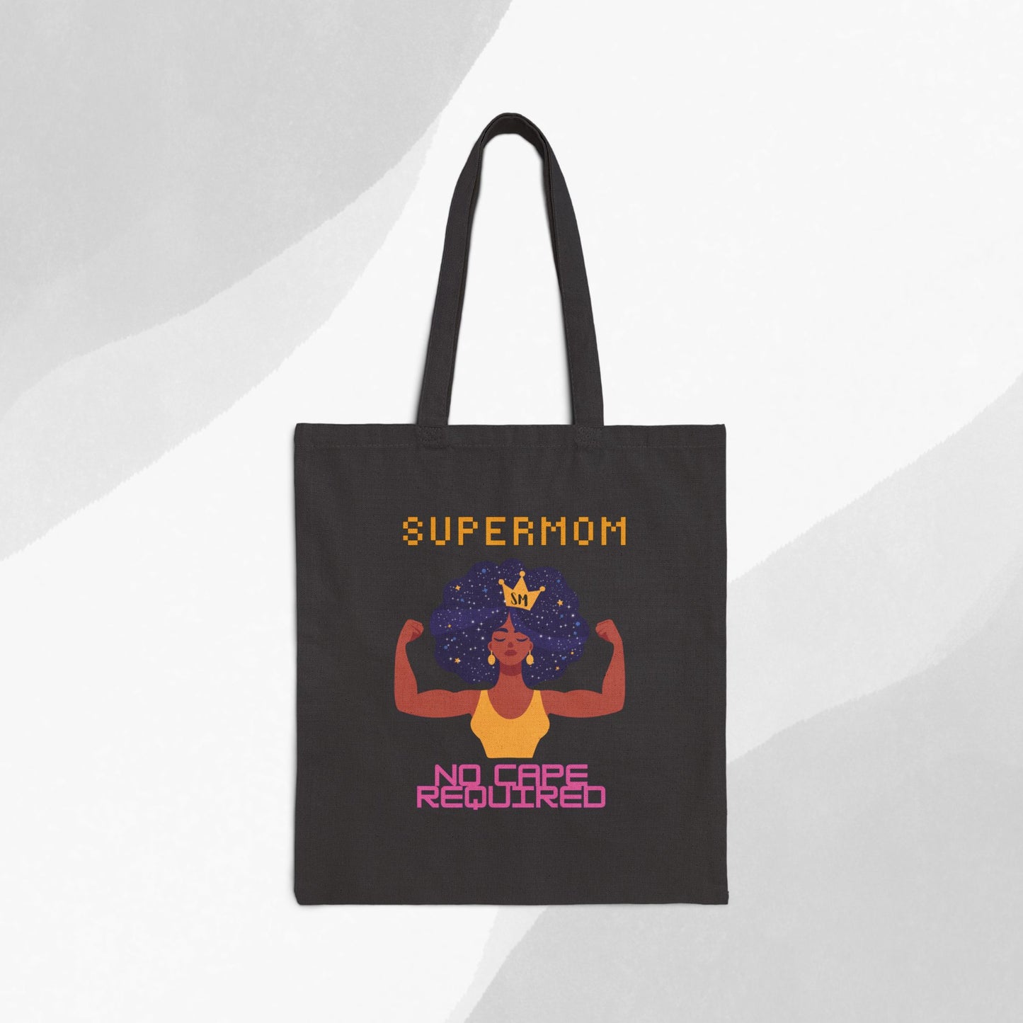 "Supermom, No Cape Required" — Cotton Tote Bag, Strong Mom Gift