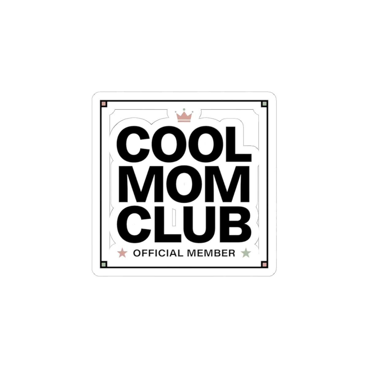 Cool Mom Club minimalist mom life sticker | Kiss-Cut Stickers