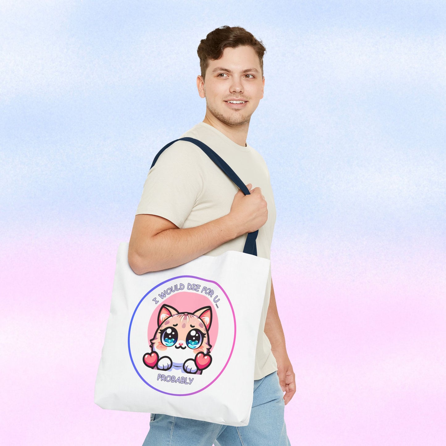 Cute Kawaii Cat Tote Bag — “I Would Die For U........ Probably” Cotton Shopper