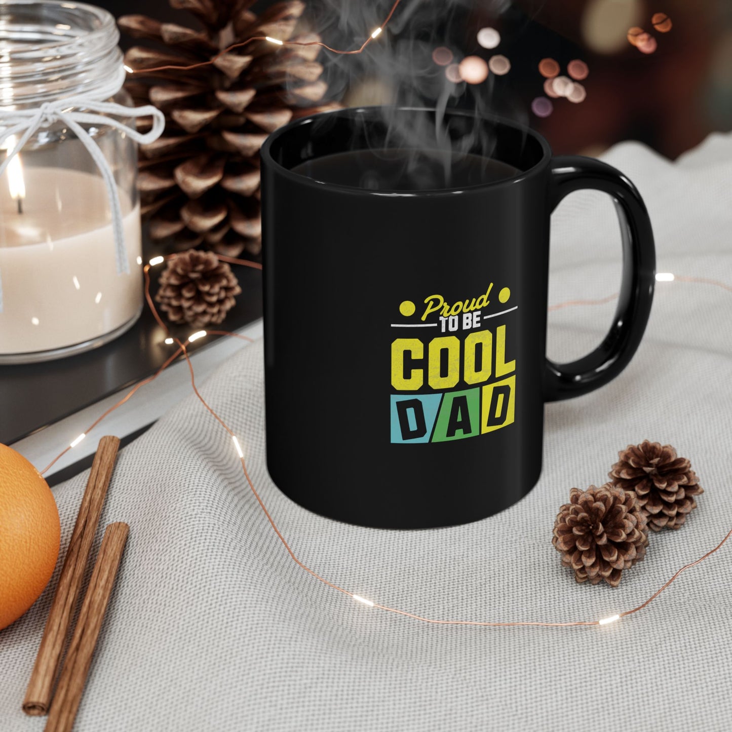 Cool Dad Coffee Mug — "Proud to Be Cool Dad" Black 11oz/15oz