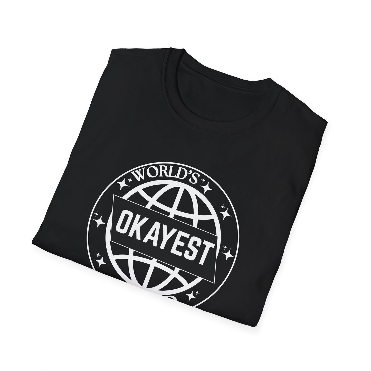 World's Okayest Dad T-Shirt | A Hilariously Honest Tribute | Casual Everyday Wear, Birthday, Father's Day