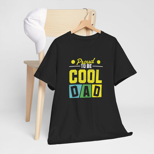 Cool Dad T-Shirt — "Proud to Be Cool Dad" Graphic Tee for Father’s Day