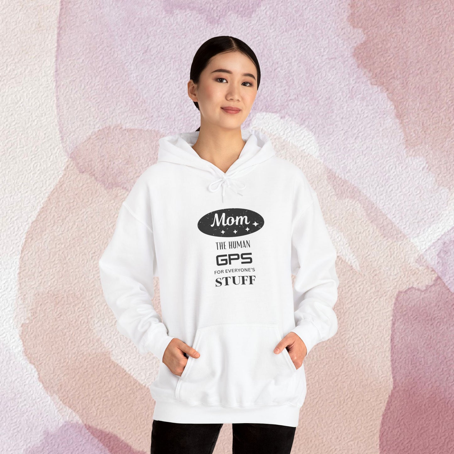 Mom: The Human GPS Hoodie – Funny Mother’s Day Gift Hooded Sweatshirt