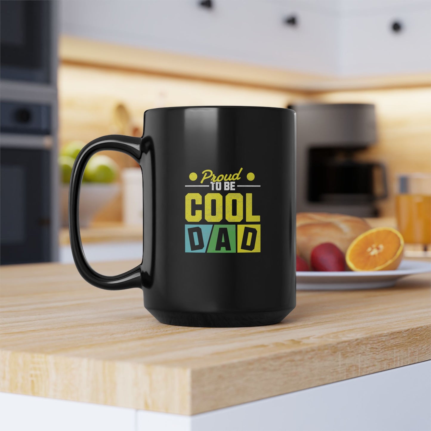Cool Dad Coffee Mug — "Proud to Be Cool Dad" Black 11oz/15oz