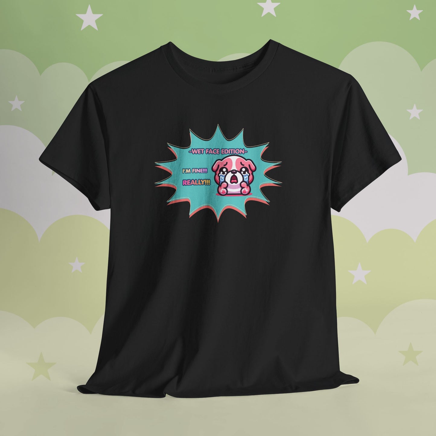 Wet Face Edition Pink Bulldog Tee — Funny Crying Pink Bulldog "I'm Fine! REALLY!!" Shirt