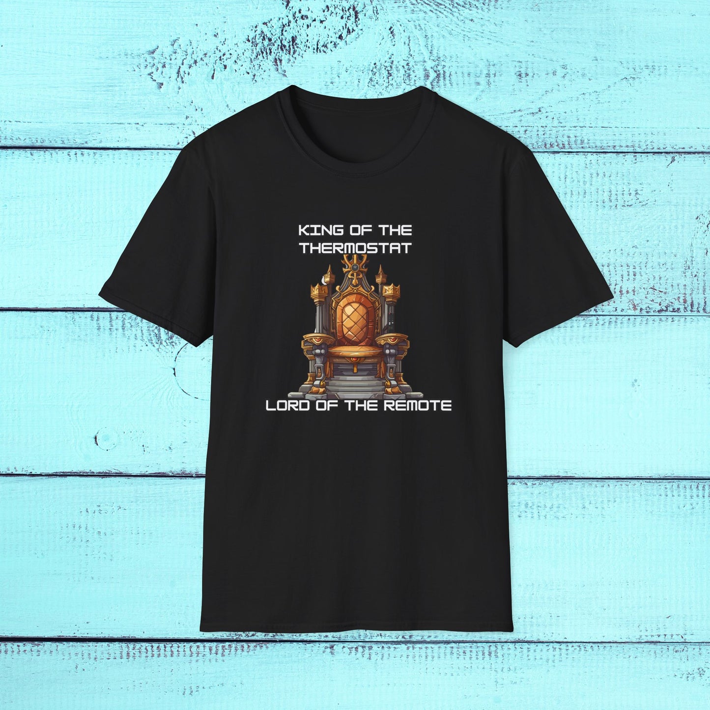 "King of the Thermostat, Lord of the Remote" T-Shirt | Medieval Throne Edition, Father's Day Gift, Funny Gift, Cozy Vibes, TV Lovers