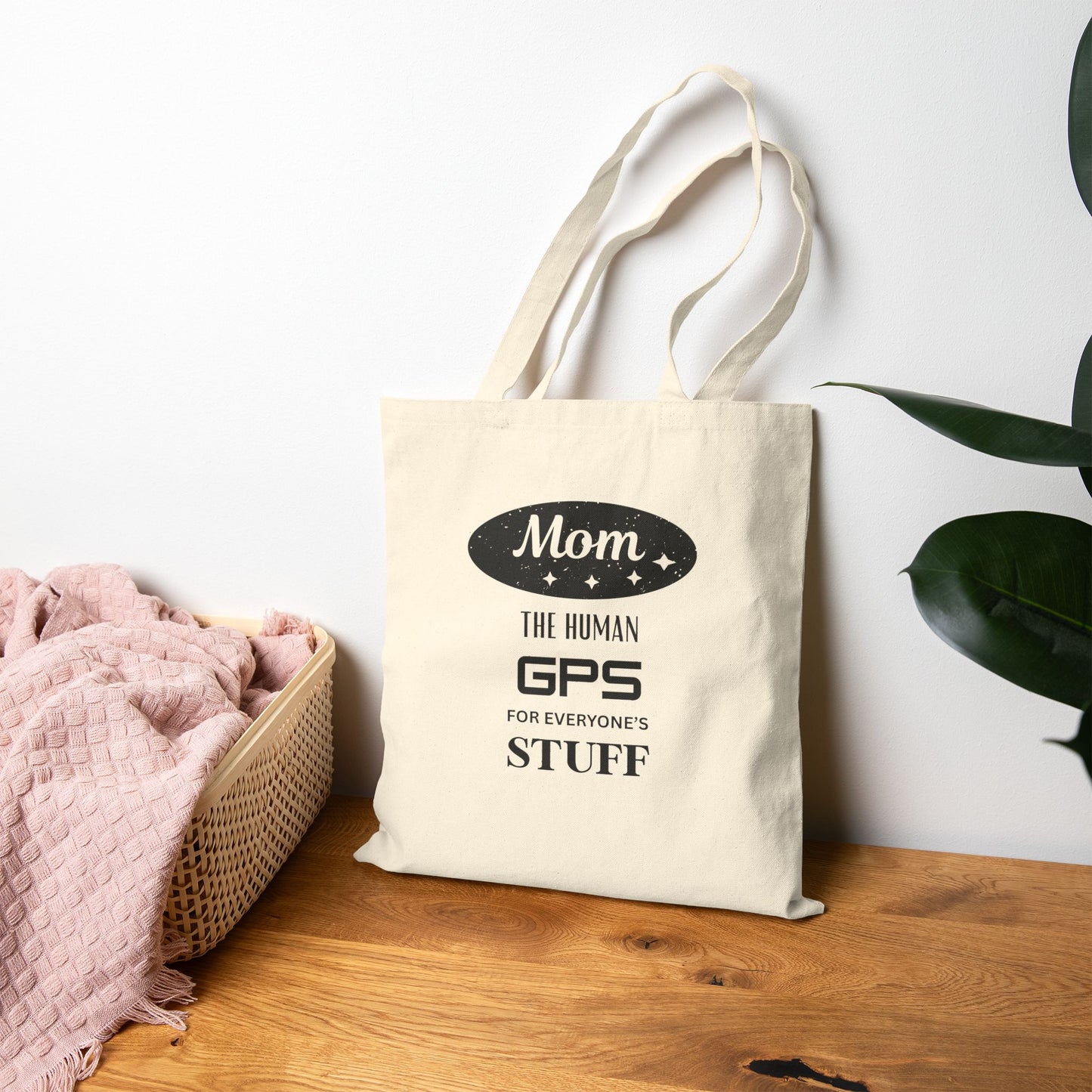 Mom the GPS for Everyone's Stuff Canvas Tote Bag — Funny Mother's Day Gift