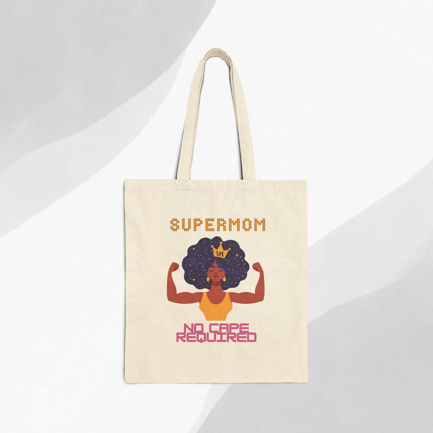"Supermom, No Cape Required" — Cotton Tote Bag, Strong Mom Gift