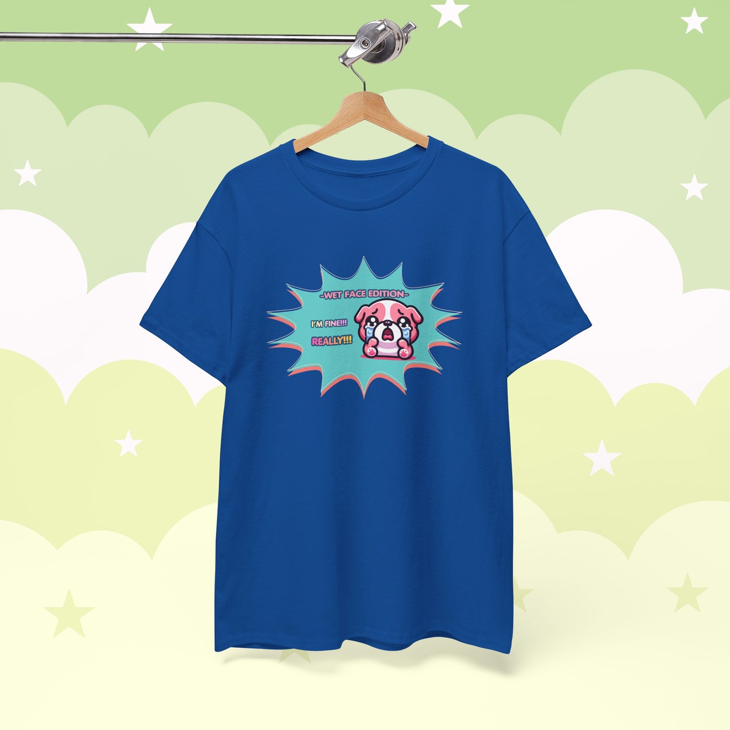 Wet Face Edition Pink Bulldog Tee — Funny Crying Pink Bulldog "I'm Fine! REALLY!!" Shirt