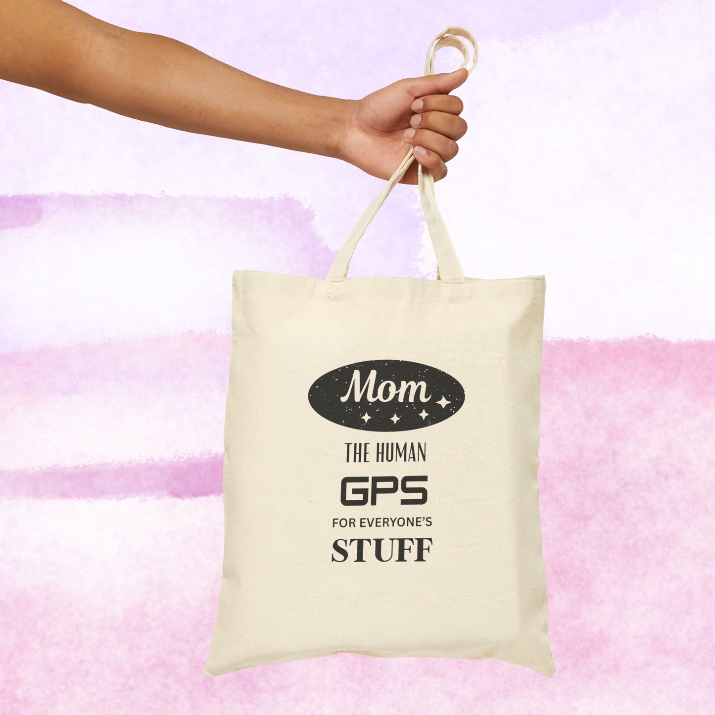 Mom the GPS for Everyone's Stuff Canvas Tote Bag — Funny Mother's Day Gift