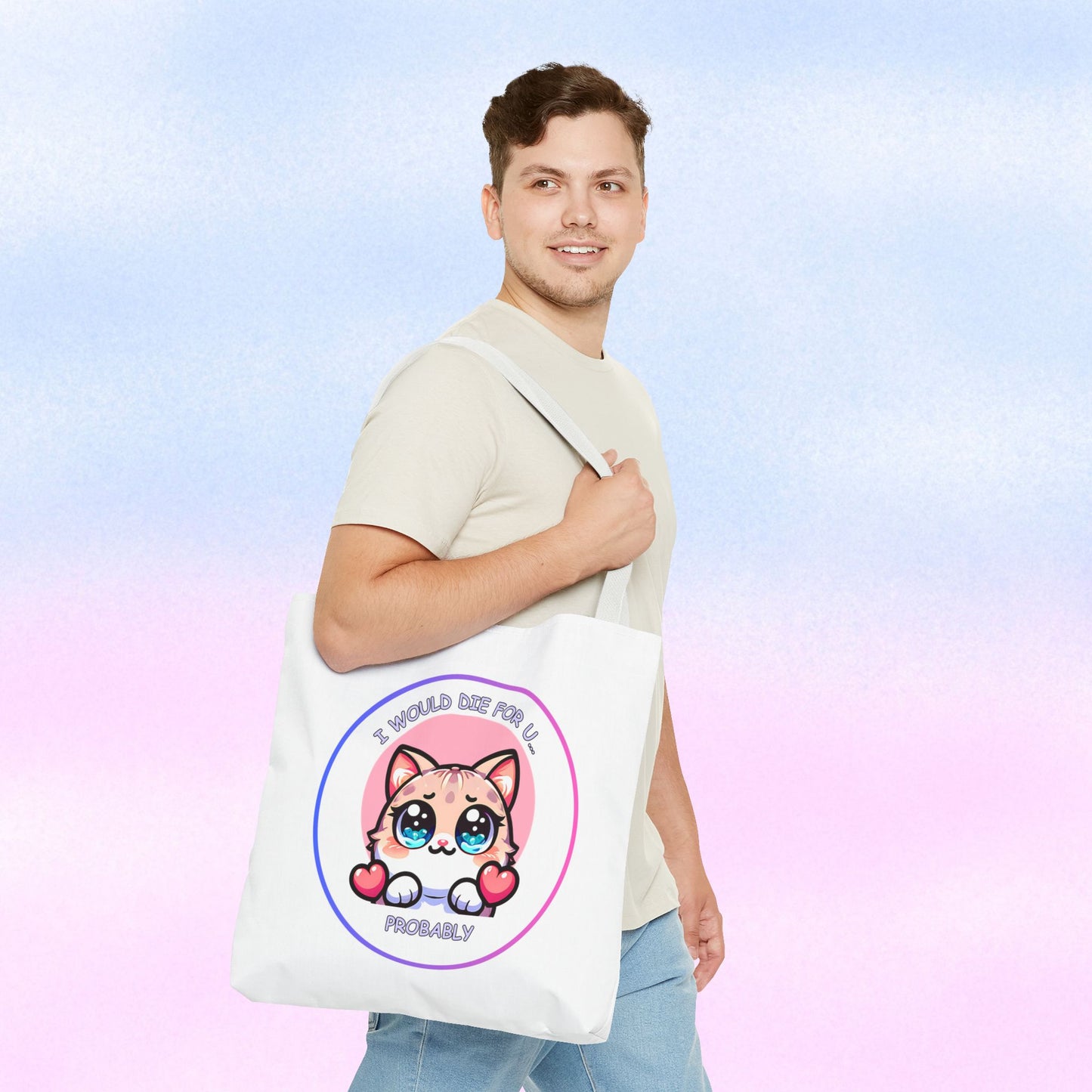 Cute Kawaii Cat Tote Bag — “I Would Die For U........ Probably” Cotton Shopper