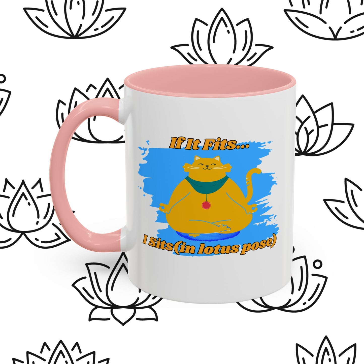 "If It Fits, I Sit" Lotus Pose Coffee Mug, Motivational Mug, Yoga Lover Gift, Meditation Mug, Funny Tea Cup
