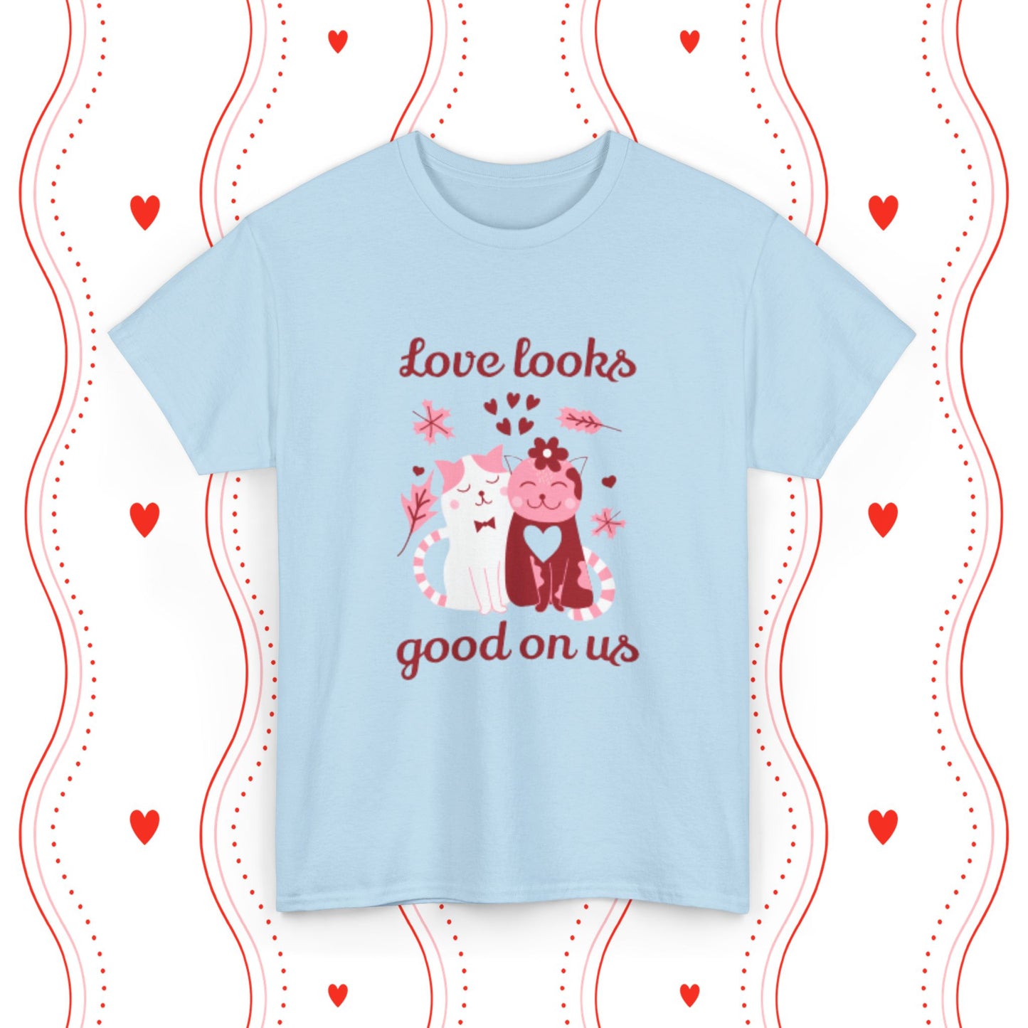 Love Looks Good On Us Tee — Romantic Cat Heart Valentine T-Shirt
