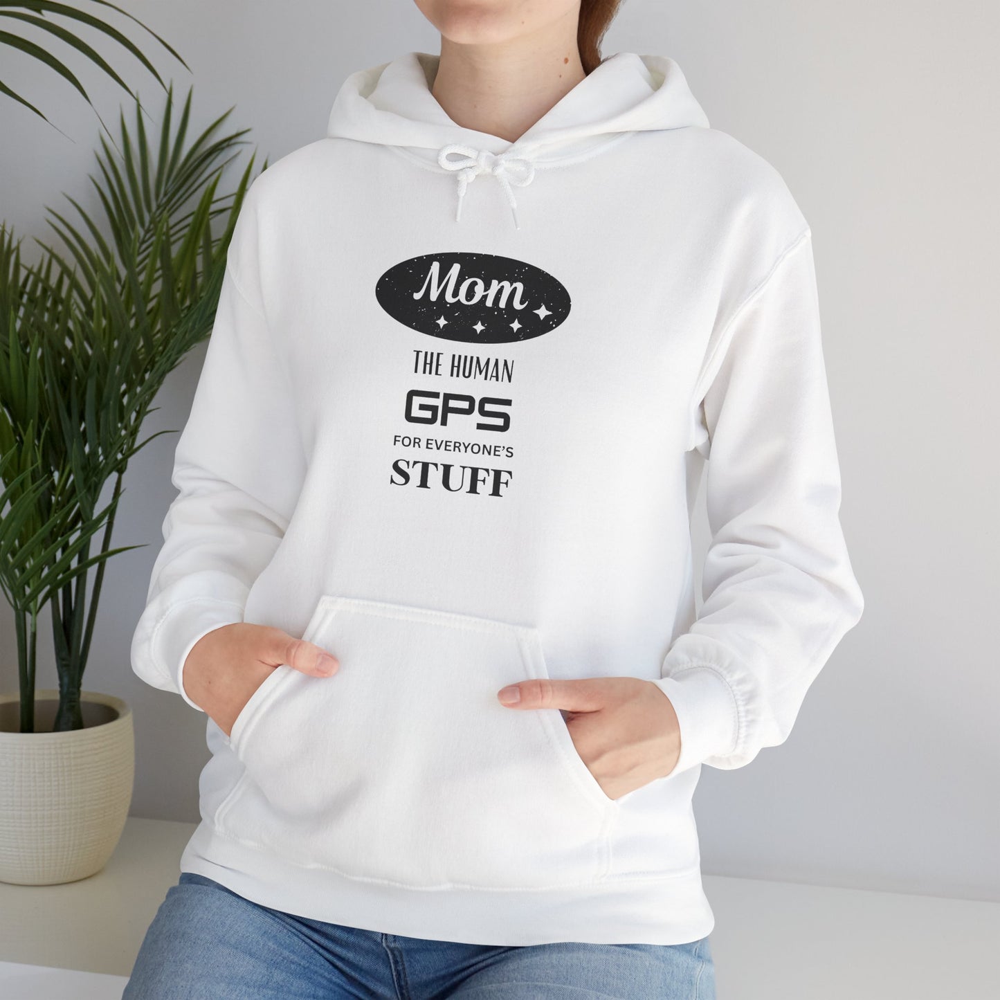 Mom: The Human GPS Hoodie – Funny Mother’s Day Gift Hooded Sweatshirt
