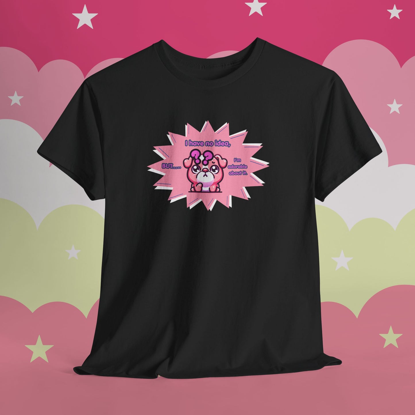 Confused Pink Bulldog Tee — "I Have No Idea, But... I'm Adorable About It."