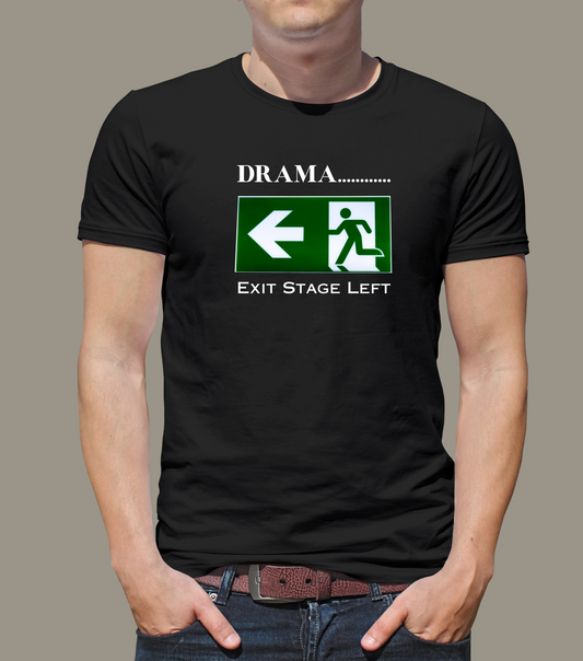 Funny Unisex Softstyle T-Shirt - 'DRAMA Exit Stage Left' Comedy Tee