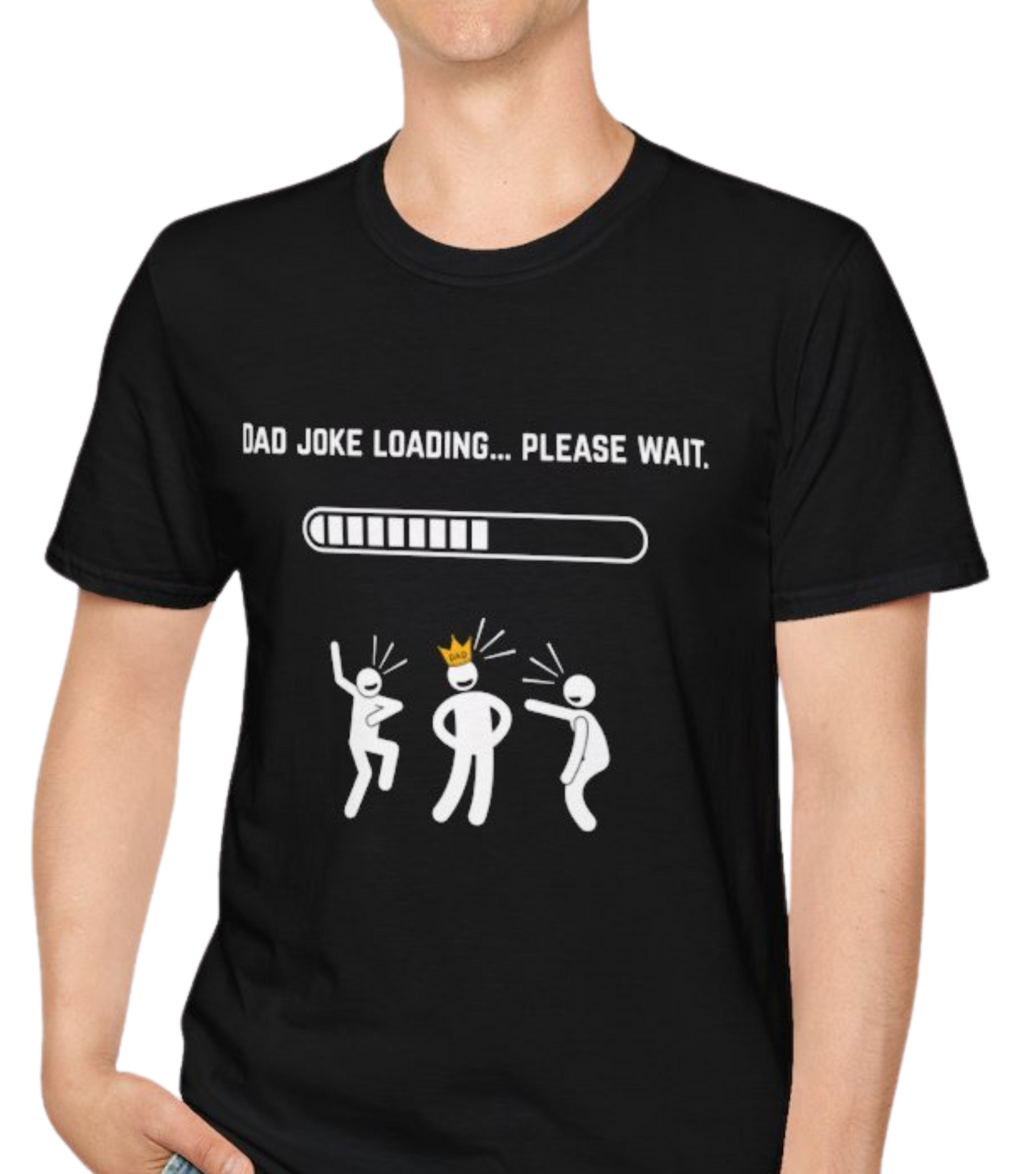 Dad Joke Loading... Please Wait - Funny Father's Day T-Shirt