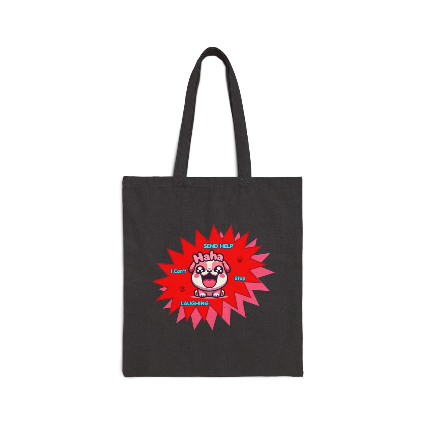 Canvas Tote Bag — Laughing Pink Bulldog "Send Help, I Can't Stop Laughing"