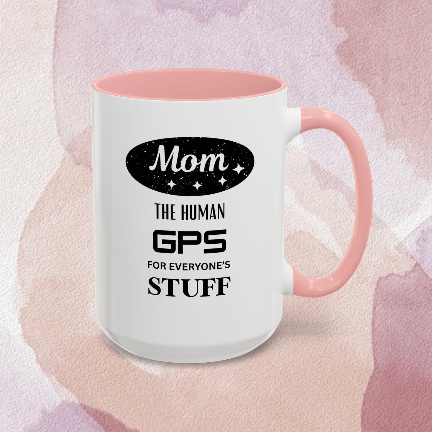 Mom Coffee Mug — “The Human GPS for Everyone’s Stuff” Accent Ceramic Mug