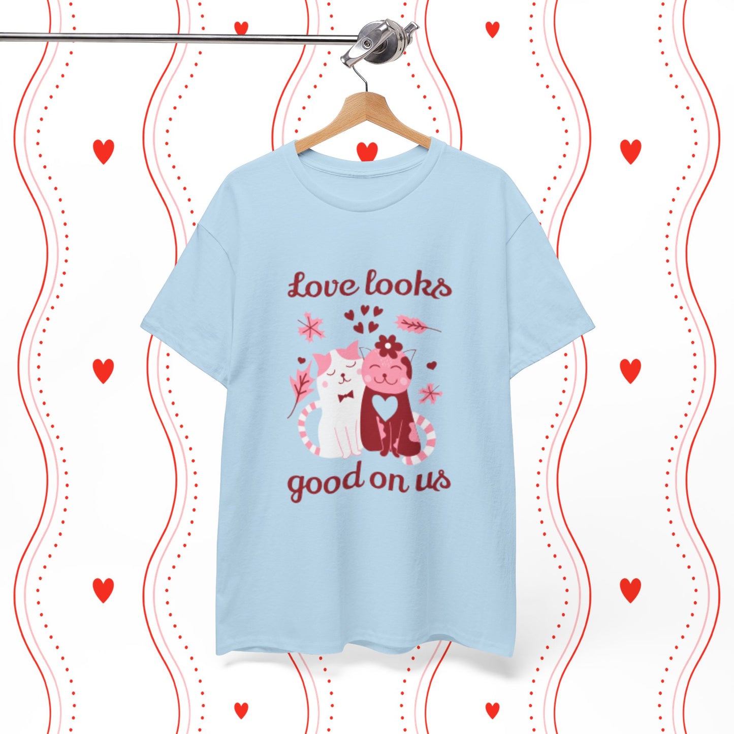 Love Looks Good On Us Tee — Romantic Cat Heart Valentine T-Shirt