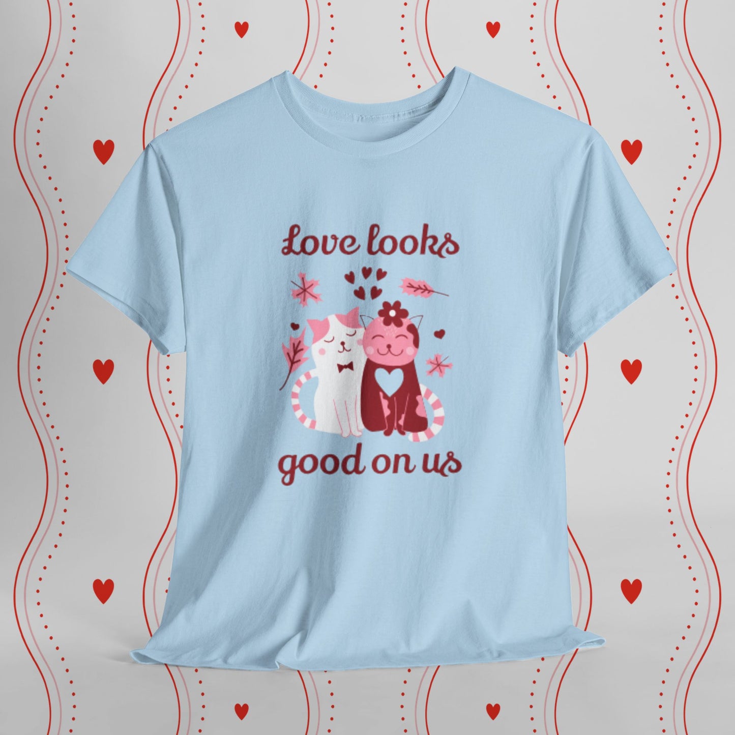 Love Looks Good On Us Tee — Romantic Cat Heart Valentine T-Shirt